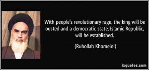 ... democratic state, Islamic Republic, will be established. - Ruhollah
