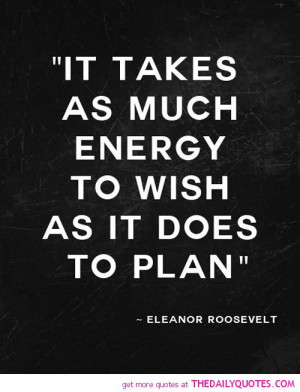 ... -memory-to-wish-as-plan-eleanor-roosevelt-quotes-sayings-pictures.jpg
