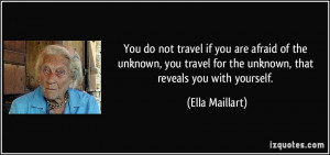 More Ella Maillart Quotes