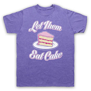 LET-THEM-EAT-CAKE-HISTORICAL-QUOTE-MARIE-ANTOINETTE-COOL-FUN-MENS ...