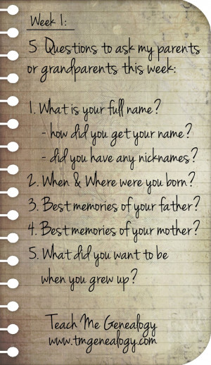 Questions To Ask Your Parents or Grandparents This Week. Week 1