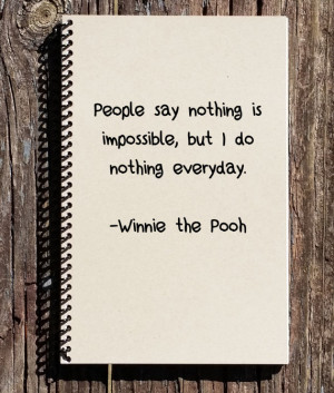 the Pooh Nothing Quote - Nothing is Impossible - Funny Quote - Pooh ...