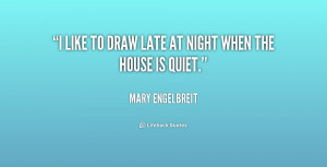 quote-Mary-Engelbreit-i-like-to-draw-late-at-night-177062.png