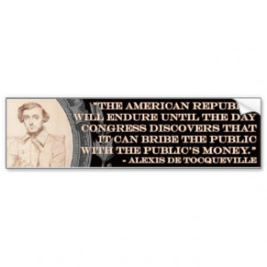 Alexis de Tocqueville Quote: America's Lifetime Bumper Stickers