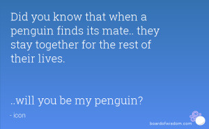 Go Back > Gallery For > Will You Be My Penguin Quote