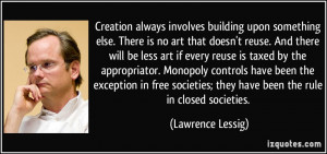 no art that doesn't reuse. And there will be less art if every reuse ...