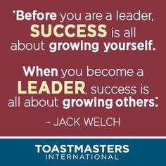 Toastmasters. Jack Welch quote. More