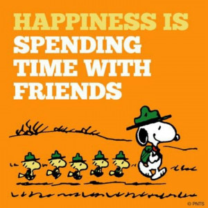 happiness is spending time with friends
