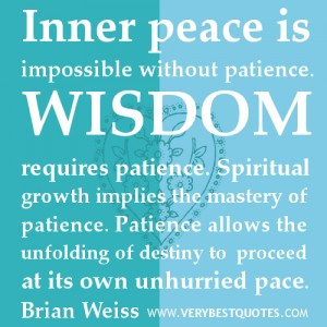 patience. Spiritual growth implies the mastery of patience. Patience ...