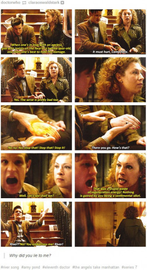 ... : http://doctorwho.tumblr.com/post/66980438044/why-did-you-lie-to-me