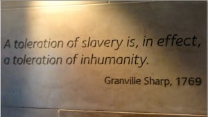 At the entrance to the museum there are many quotes about slavery.
