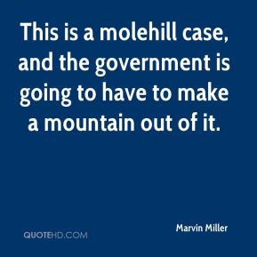 Molehill Quotes