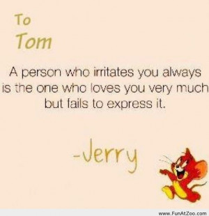 quote jerry love quote tom and jerry tom and jerry quote tom love