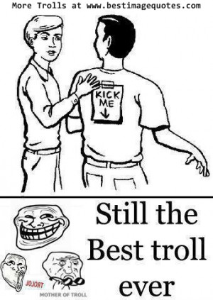 Title: Funny Trolls #8 Still the best Troll ever.