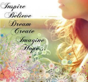 Inspire+Believe+Dream+Create+Hope