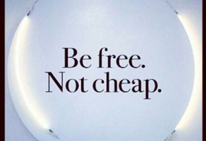 Introspective Quote Be Free . Not CheapDont Give Up World | Dont Give ...