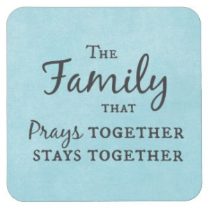 The family that prays together, stays together square paper coaster