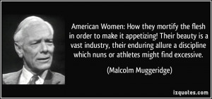 American Women: How they mortify the flesh in order to make it ...