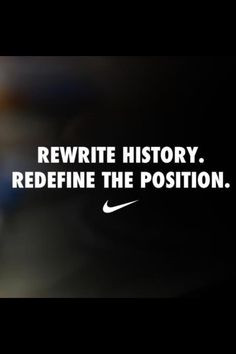 probably one of my favorite quotes ever nike quotes soccer