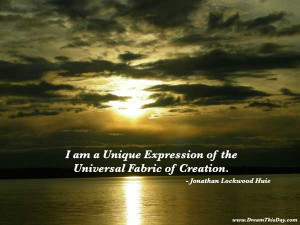 am a unique expression of the universal fabric of creation .