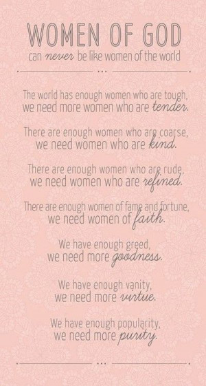 Women of God can never be like women of the world.