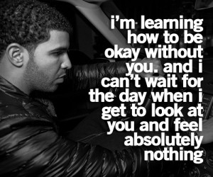 ... You: Quote About Im Learning How To Be Okay Without You ~ Daily