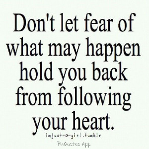 Dont let fear hold you back