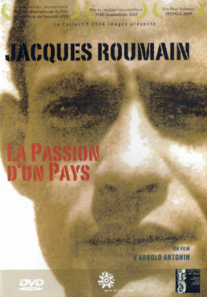 Jacques Roumain La passion d 39 un pays