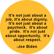 Circle with the quote: It's not just about a job, it's about dignity ...