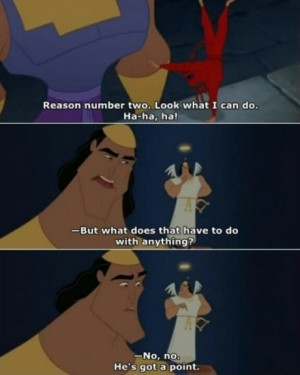 Emperor's New Groove: greatest film ever made.
