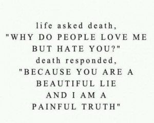 Life asked death, 