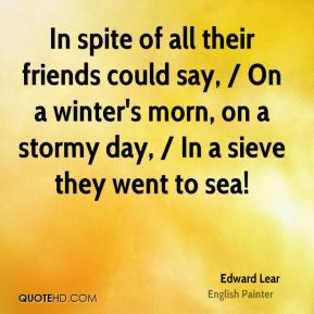 Edward Lear - In spite of all their friends could say, / On a winter's ...