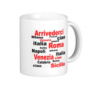 Italian Sayings Gifts - T-Shirts, Posters, & other Gift Ideas