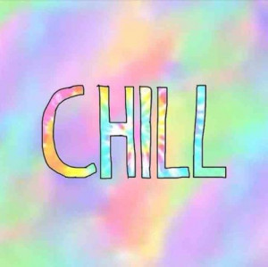 ... Rad Quotes Tumblr, Chill Pill, Quotes Sayings, Chill Man, Chill Dudes