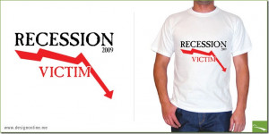 Recession T-Shirts.. Funny Quotes (13 pics)