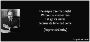 The maple tree that night Without a wind or rain Let go its leaves ...