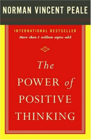 The Power Of Positive Thinking by Norman Vincent Peale — Reviews ...
