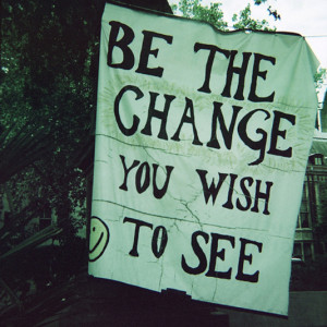 be-the-change-you-wish-to-see.jpg (534534)