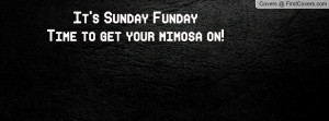 it's sunday fundaytime to get your mimosa on! , Pictures