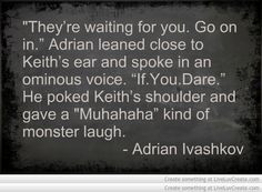 Bloodlines quotes | Adrian Ivashkov | i can't stop laughing xD More