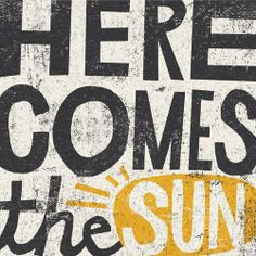 here comes the sun more grunge quotes beatles lyrics frames quotes ...