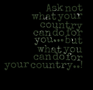 2760-ask-not-what-your-country-can-do-for-you-but-what-you-can.png
