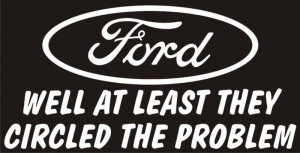 Funny Ford Decals http://www.ebay.in/itm/FORD-least-they-circled ...