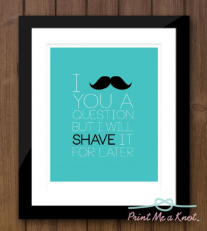 10 Funny Mustache Quote Typography Art Print in Turquoise // Best ...
