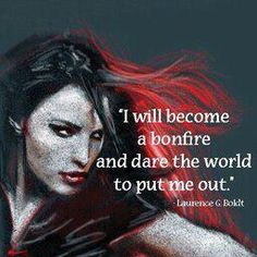 girl on fire....good quote