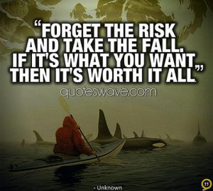 Forget the risk and take the fall, if its what you want, then it's ...