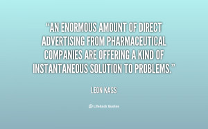 An enormous amount of direct advertising from pharmaceutical companies ...
