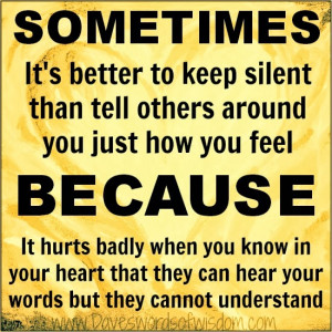 SOMETIMES its better to keep silent than