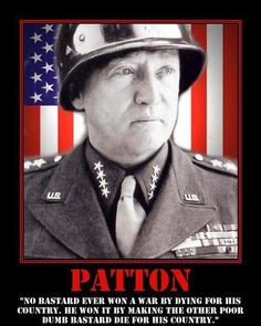 One of my favorite quotes from General Patton