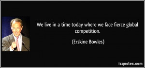 More Erskine Bowles Quotes